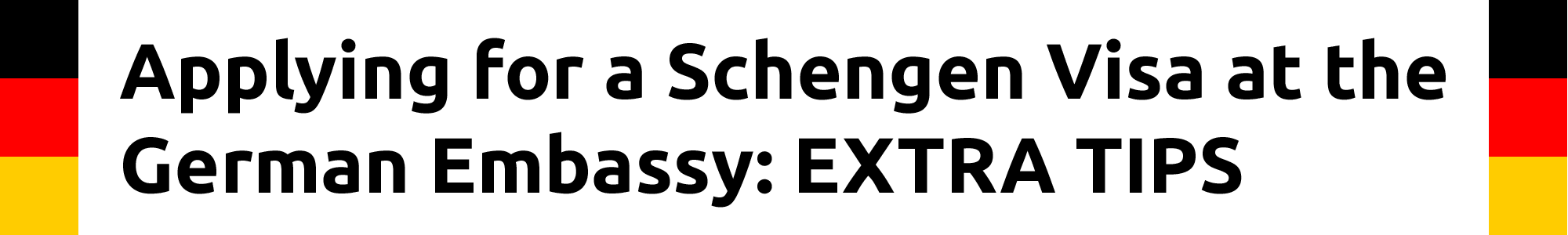 Applying for a Schengen visa at the German embassy_7_Extra tips
